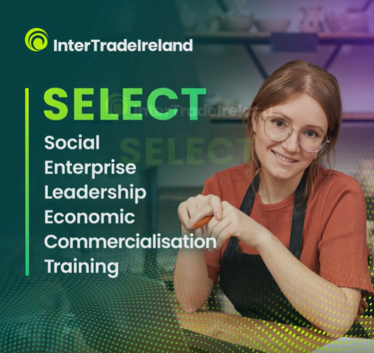 DEADLINE for applications to the SELECT Programme for Social Enterprises from Inter Trade Ireland