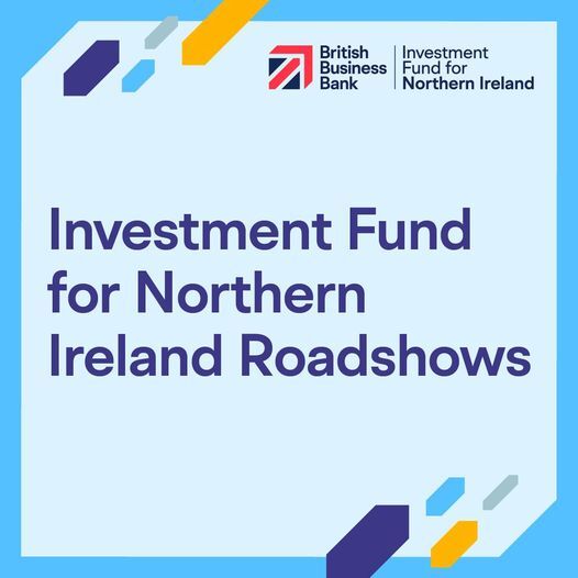 Investment Fund for Northern Ireland - Coleraine Roadshow