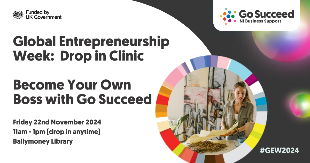 Ballymoney Drop in Clinic: Become Your Own Boss with Go Succeed